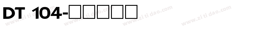 DT 104字体转换